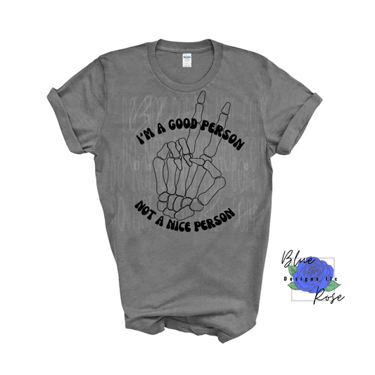 I’m a Good Person Tee