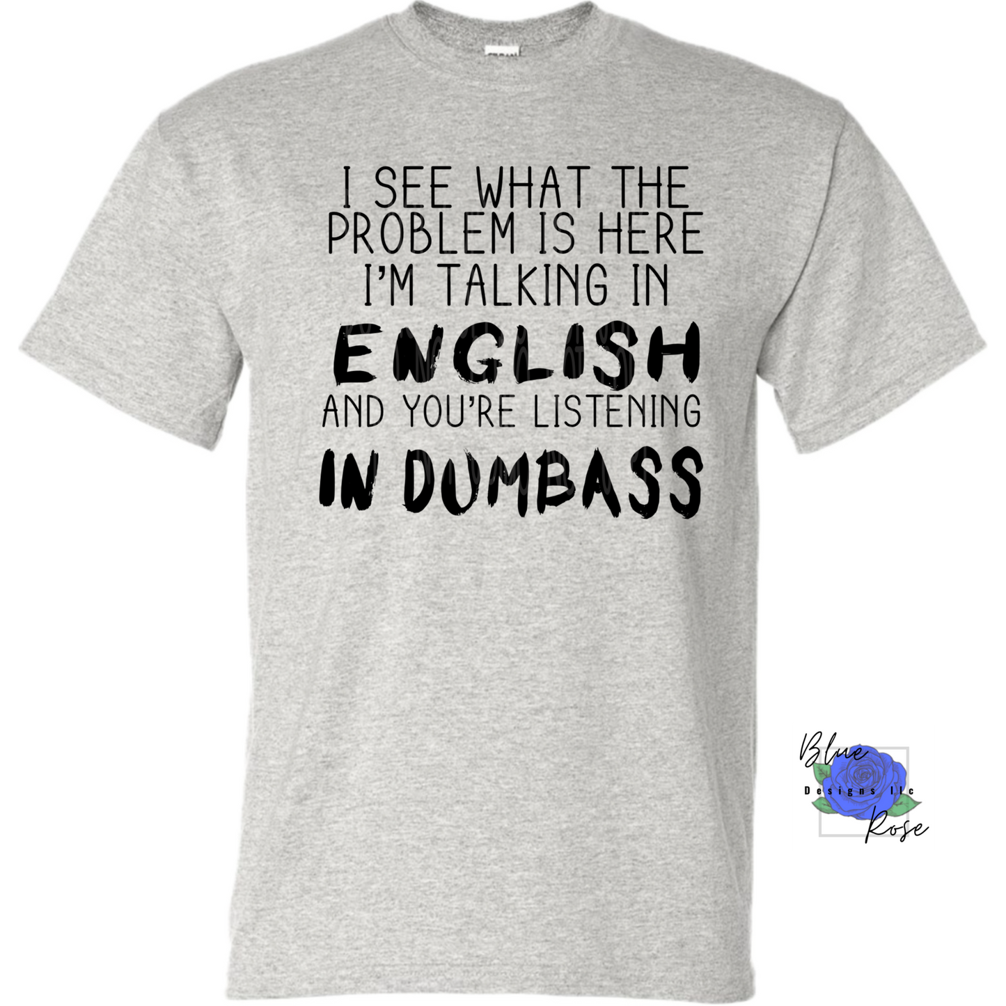 I’m Speaking Engligh graphic tee