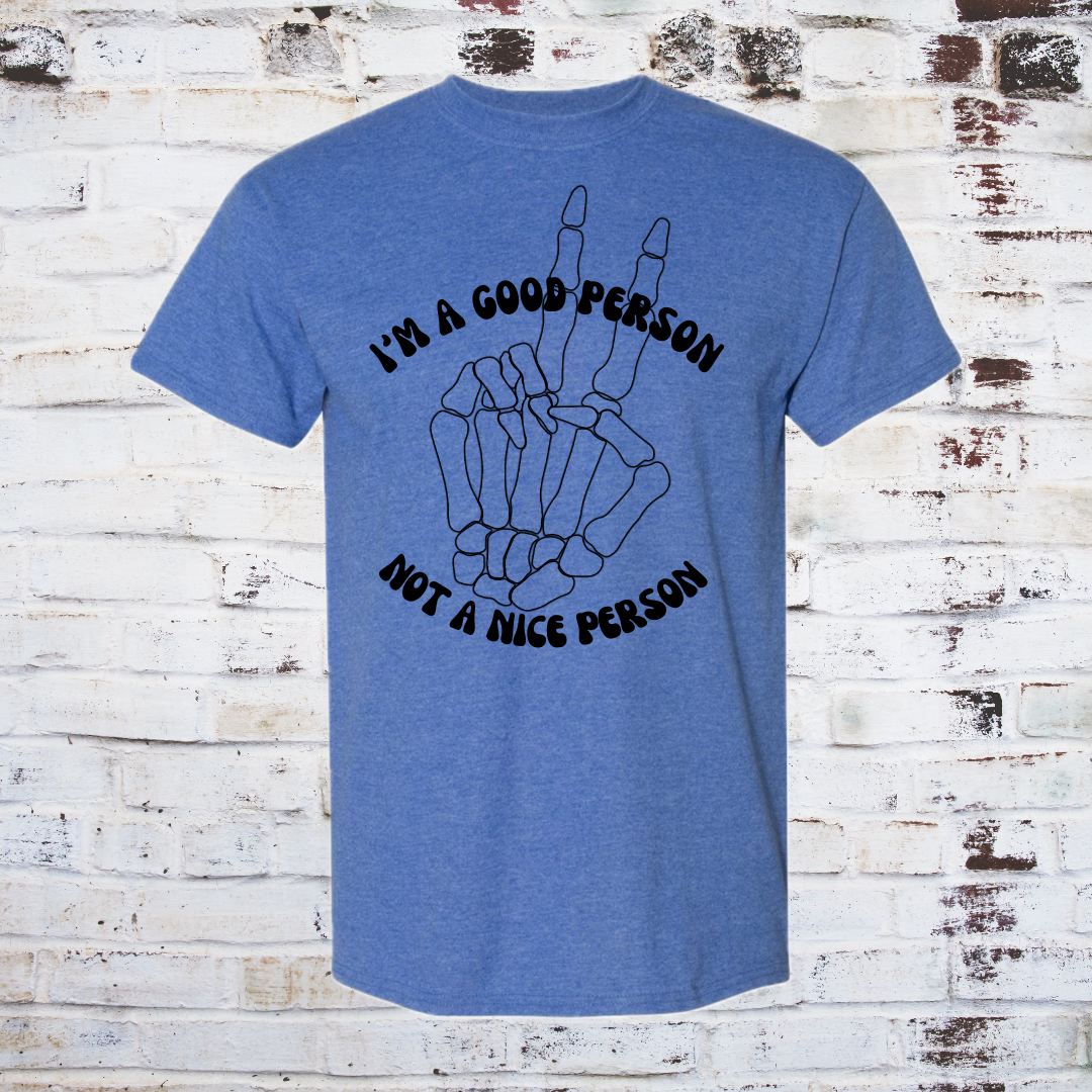 I’m a Good Person Tee