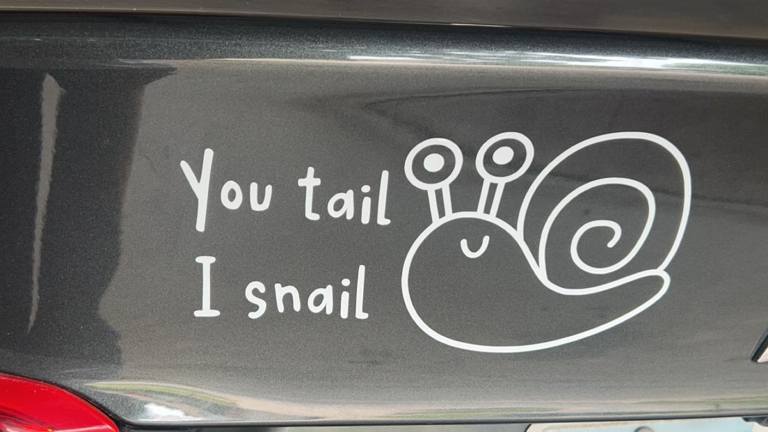 You Tail I Snail Car Decal