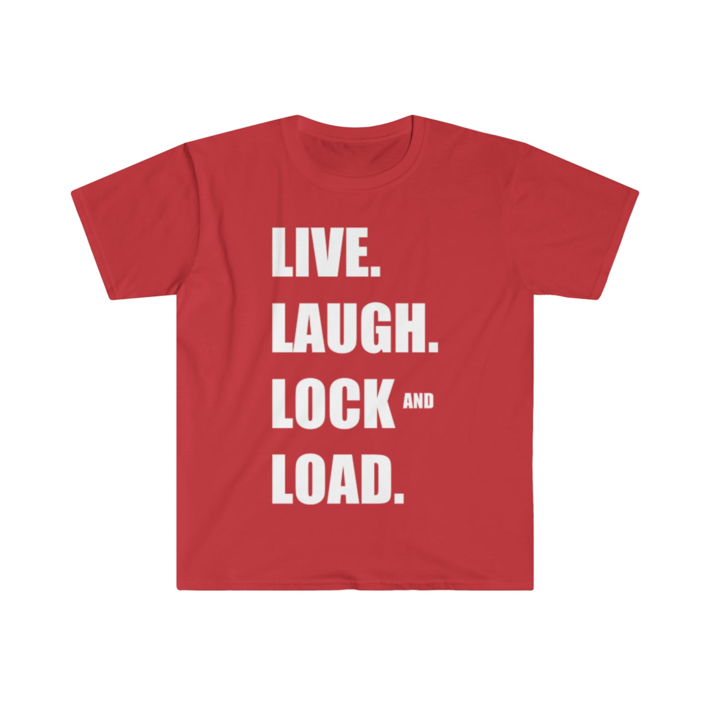 Live, laugh, lock and load