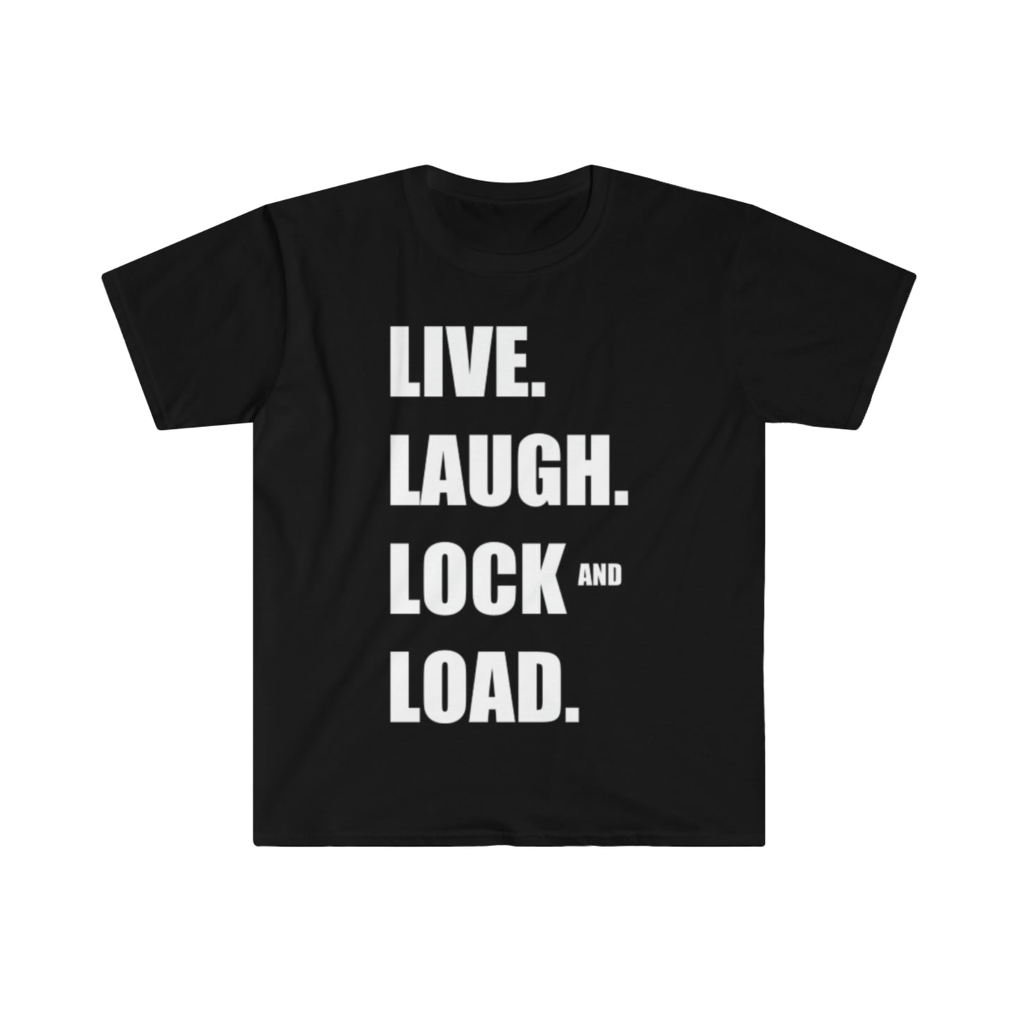 Live, laugh, lock and load