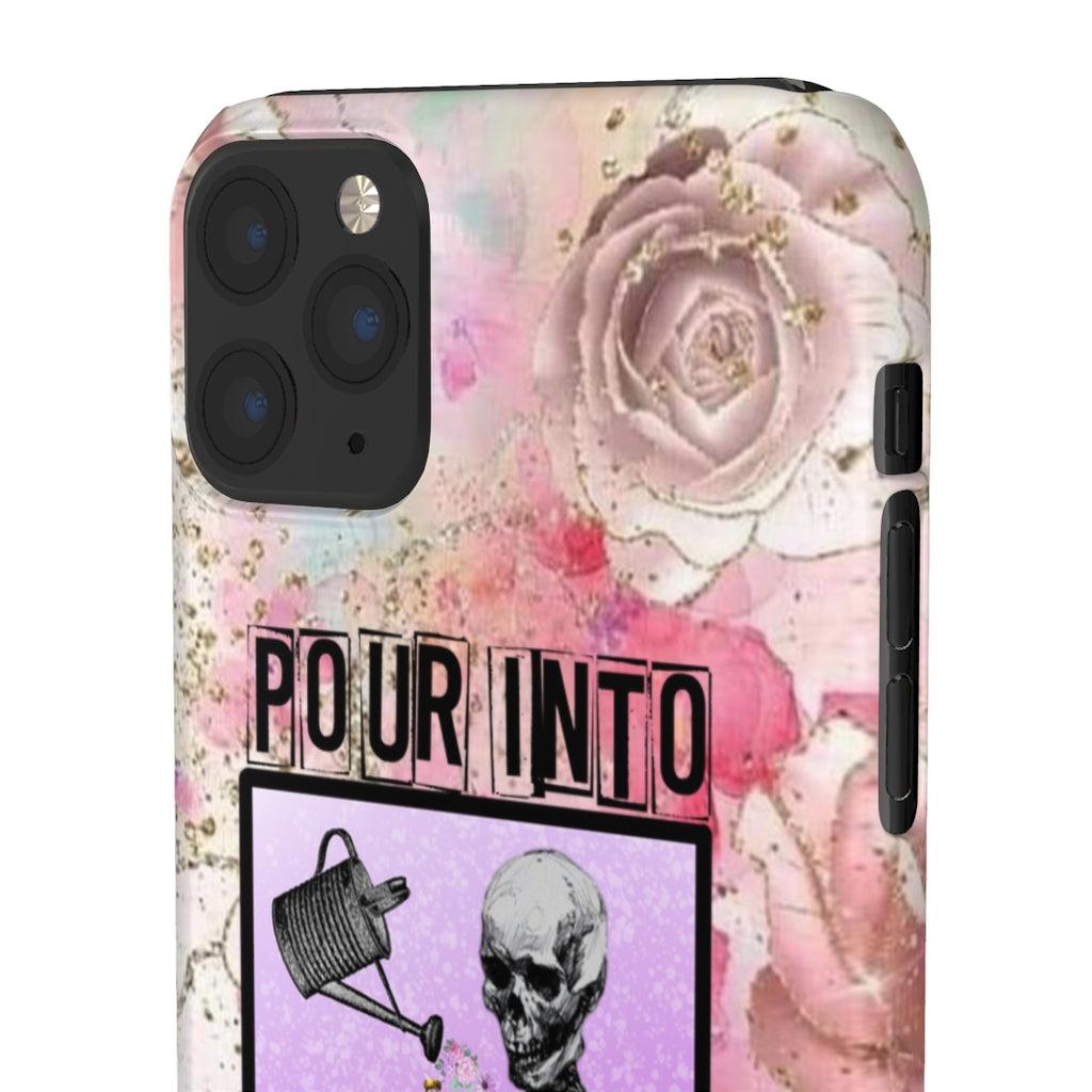 Pour Into Yourself Snap Phone Cases - Blue Rose Designs LLC