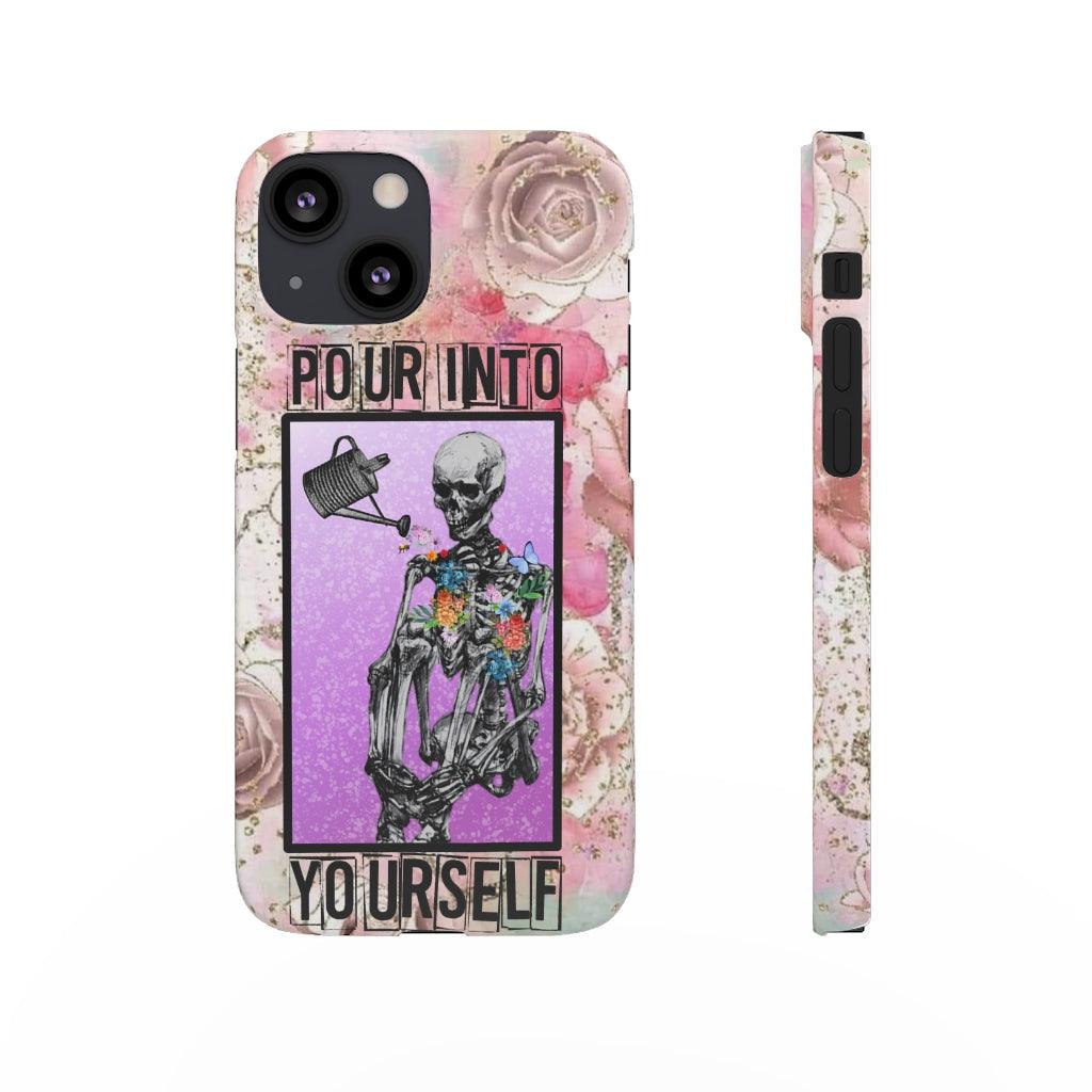 Pour Into Yourself Snap Phone Cases - Blue Rose Designs LLC