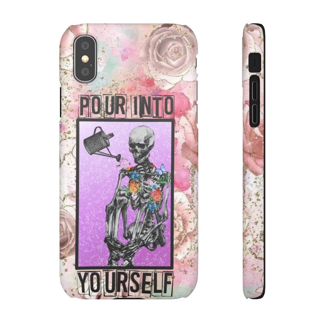 Pour Into Yourself Snap Phone Cases - Blue Rose Designs LLC