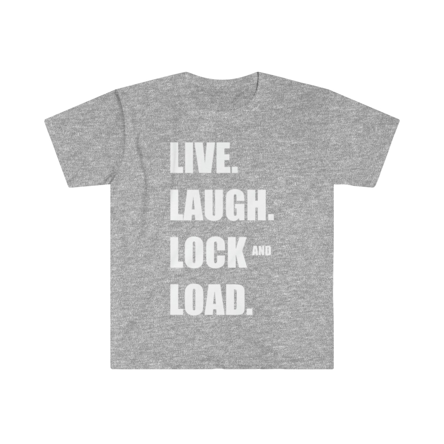 Live, laugh, lock and load