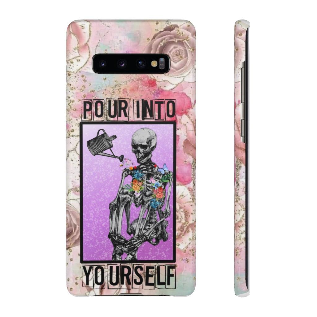 Pour Into Yourself Snap Phone Cases - Blue Rose Designs LLC