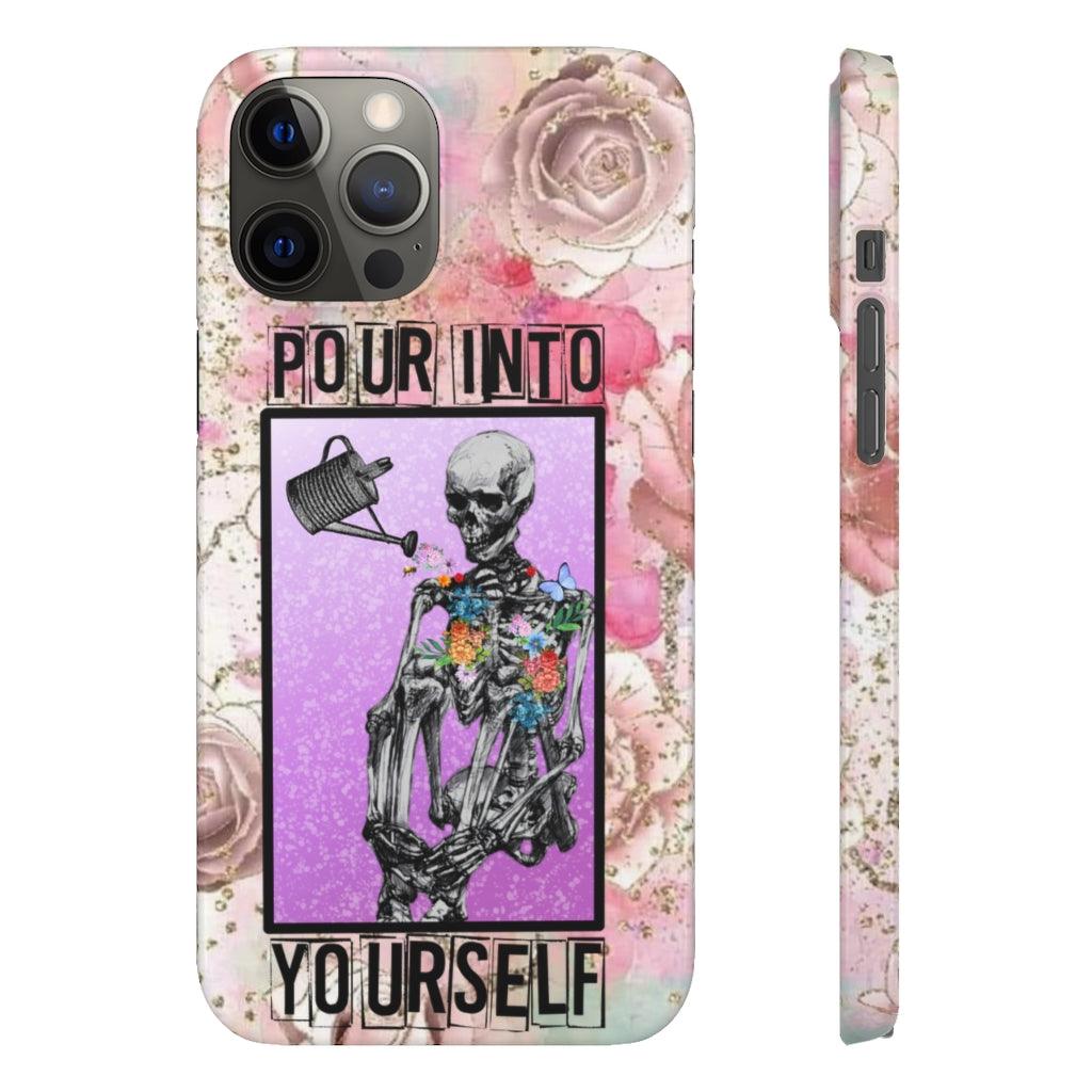 Pour Into Yourself Snap Phone Cases - Blue Rose Designs LLC