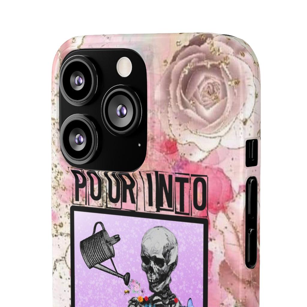 Pour Into Yourself Snap Phone Cases - Blue Rose Designs LLC