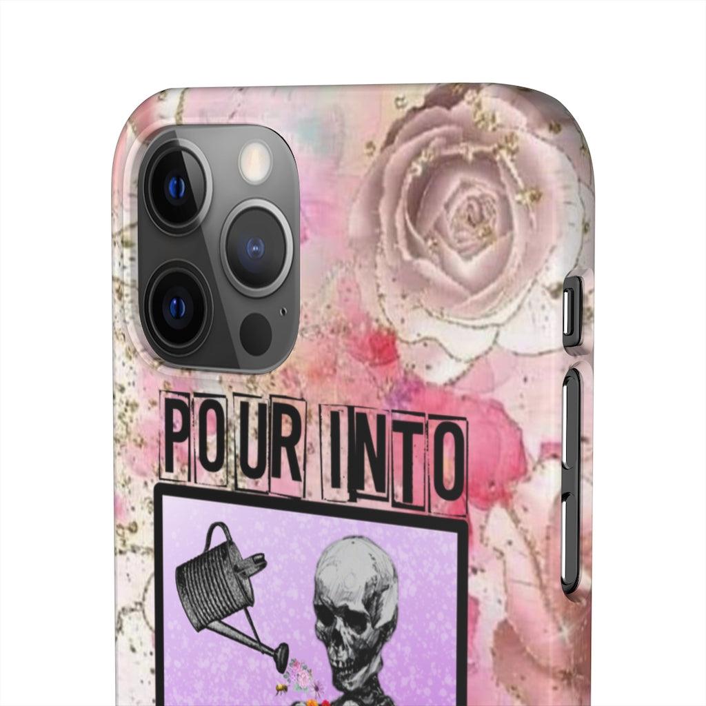 Pour Into Yourself Snap Phone Cases - Blue Rose Designs LLC