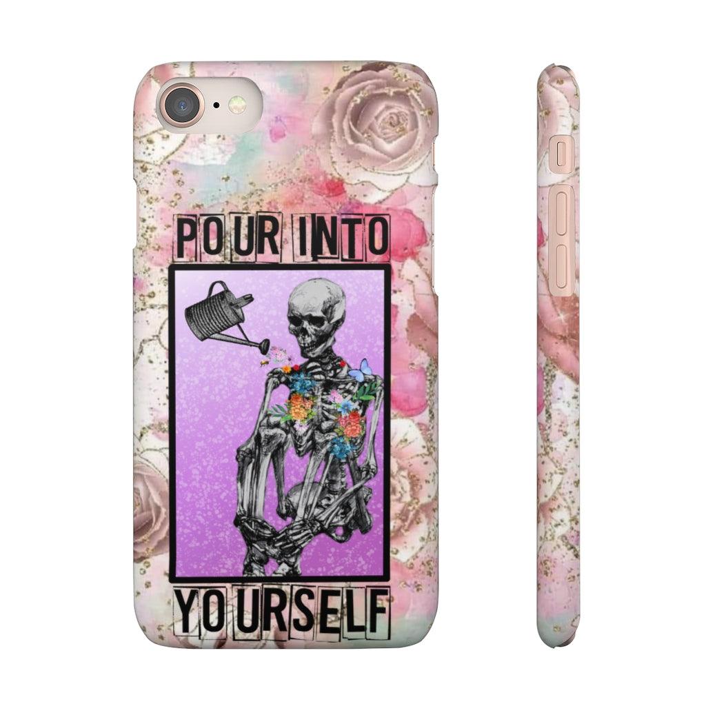 Pour Into Yourself Snap Phone Cases - Blue Rose Designs LLC