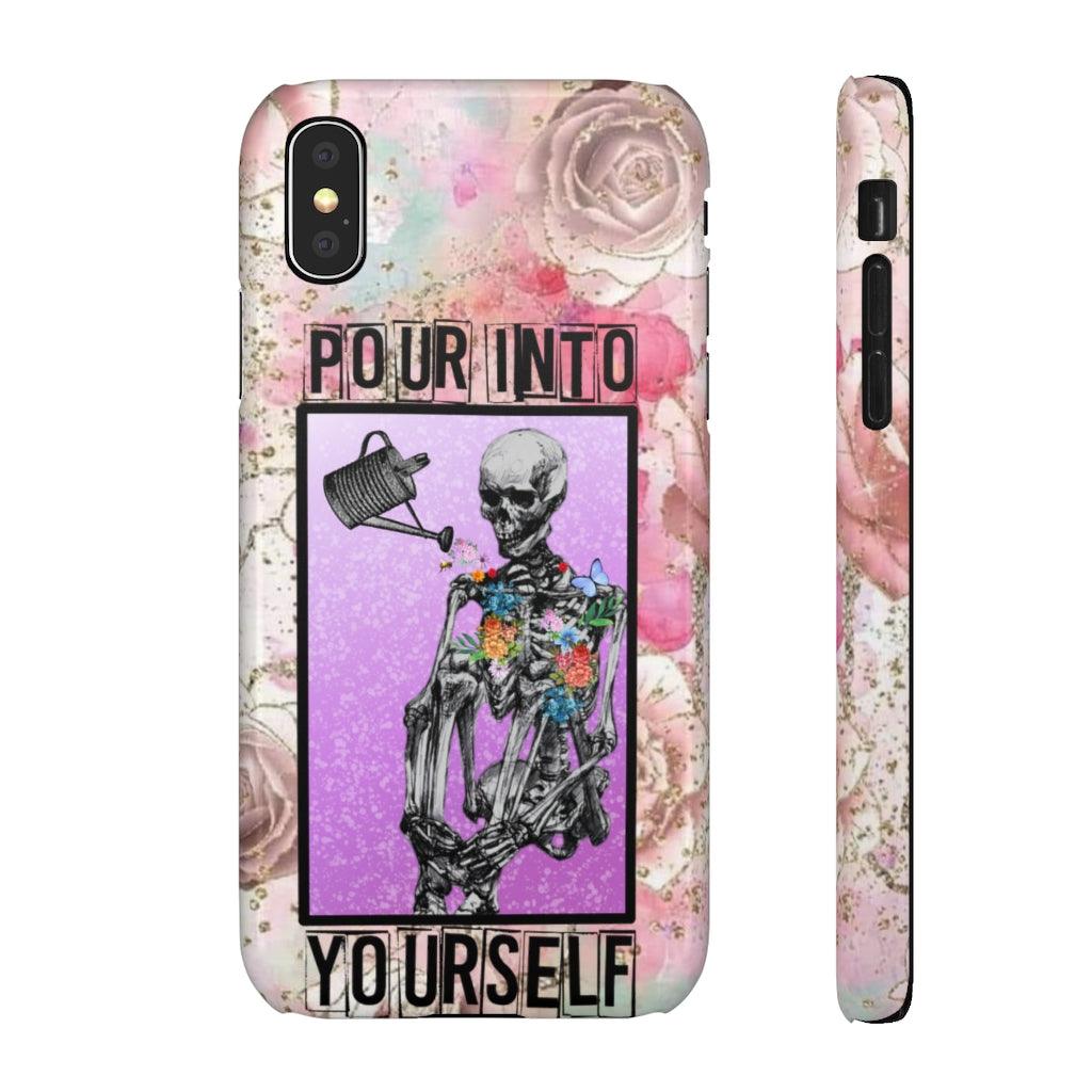 Pour Into Yourself Snap Phone Cases - Blue Rose Designs LLC