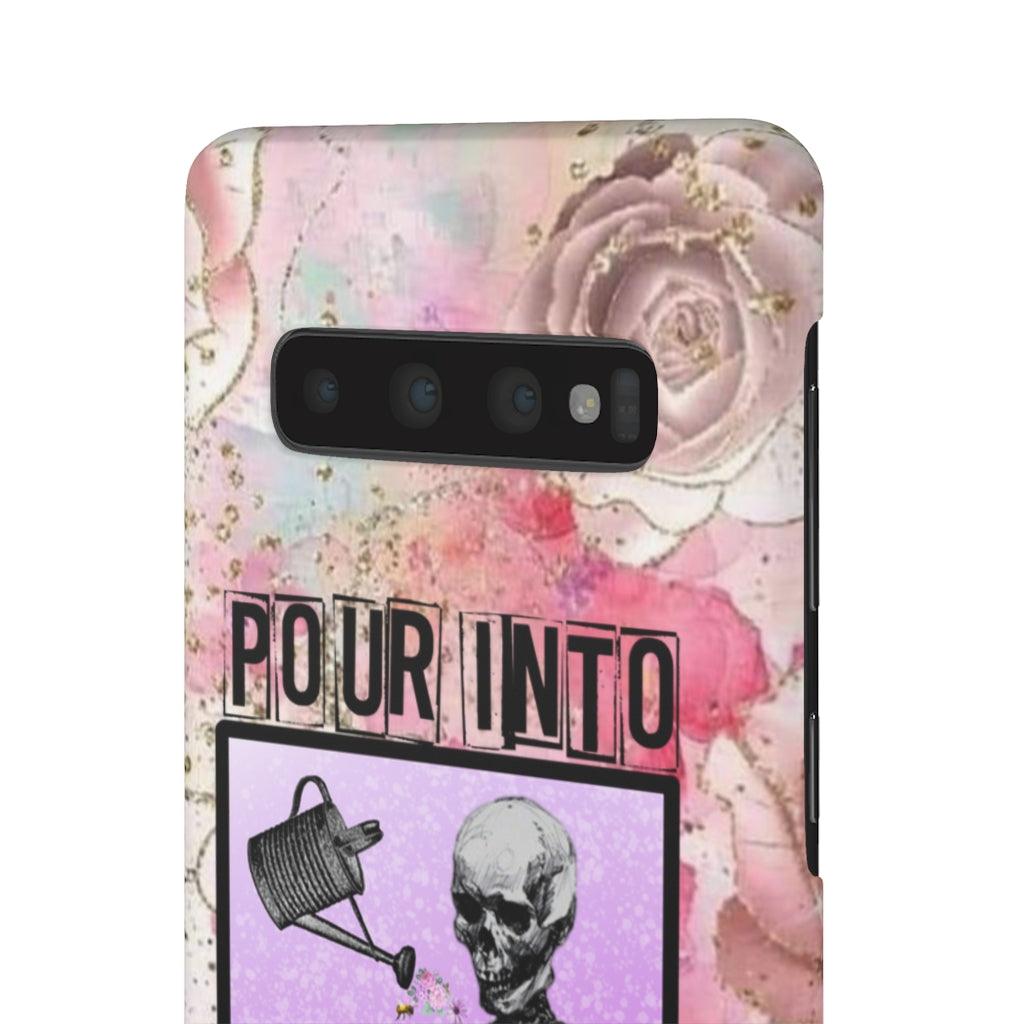 Pour Into Yourself Snap Phone Cases - Blue Rose Designs LLC