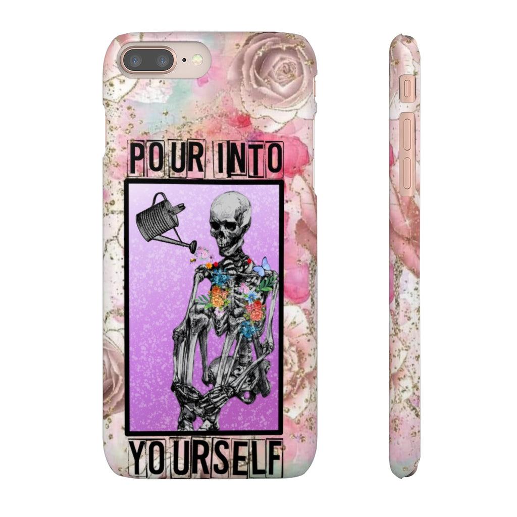 Pour Into Yourself Snap Phone Cases - Blue Rose Designs LLC