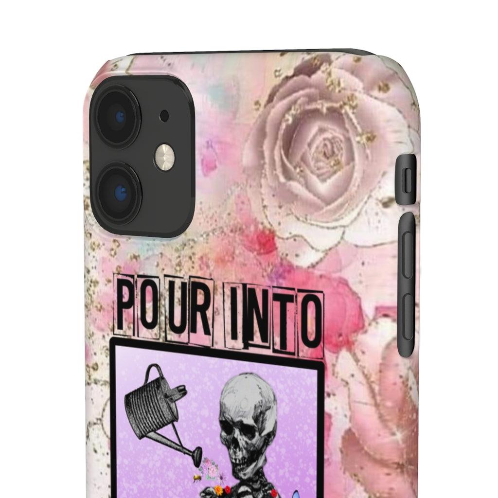 Pour Into Yourself Snap Phone Cases - Blue Rose Designs LLC