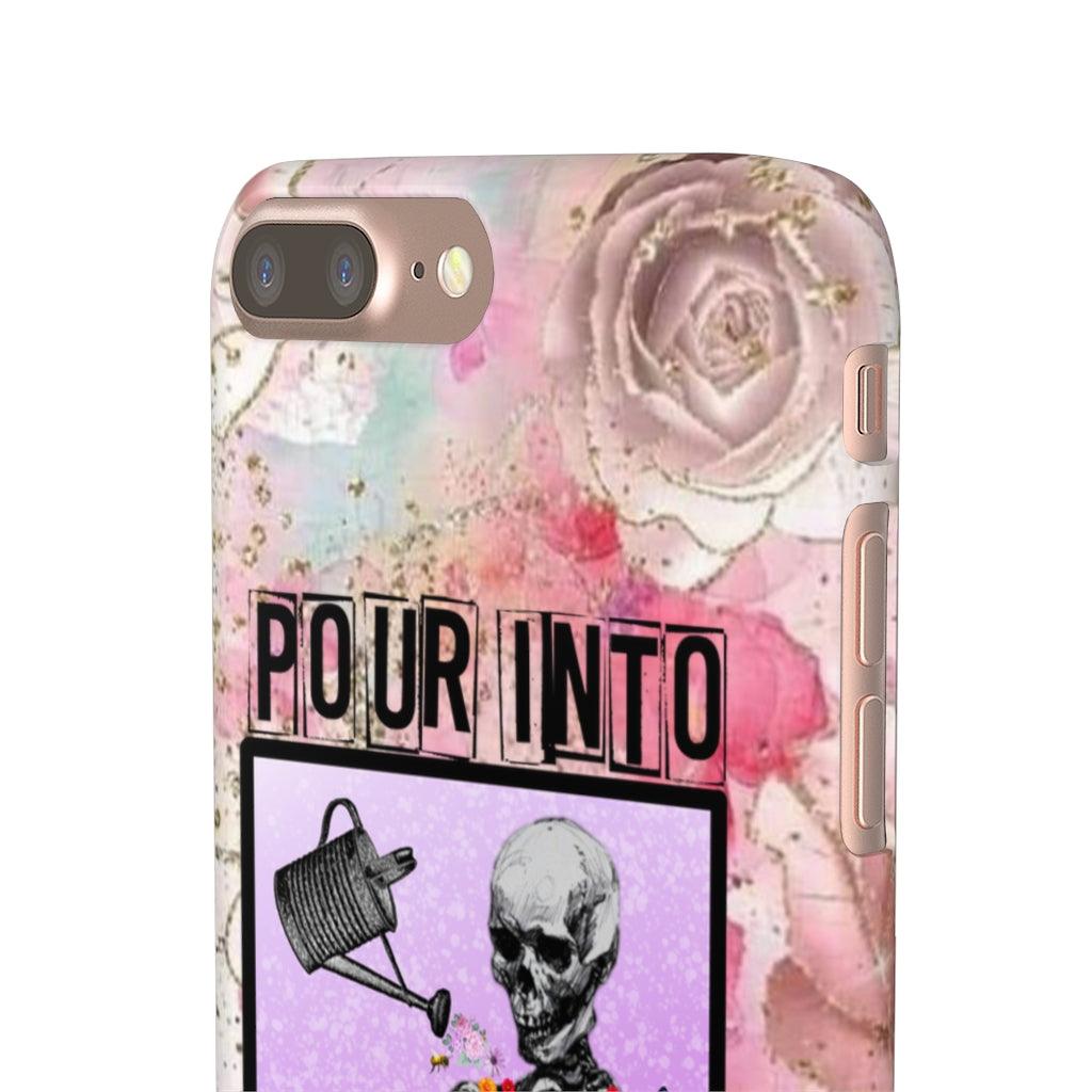 Pour Into Yourself Snap Phone Cases - Blue Rose Designs LLC