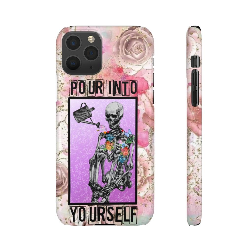 Pour Into Yourself Snap Phone Cases - Blue Rose Designs LLC