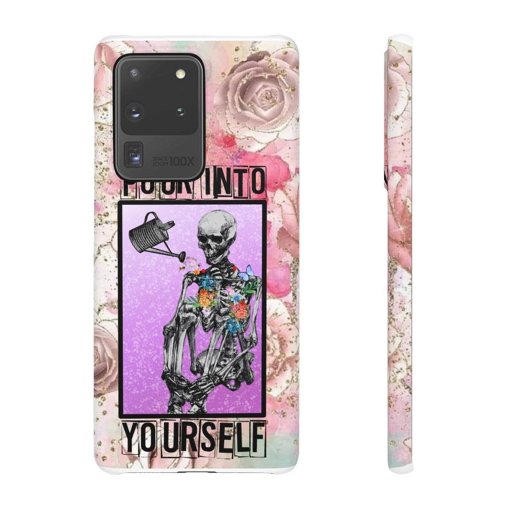 Pour Into Yourself Snap Phone Cases - Blue Rose Designs LLC