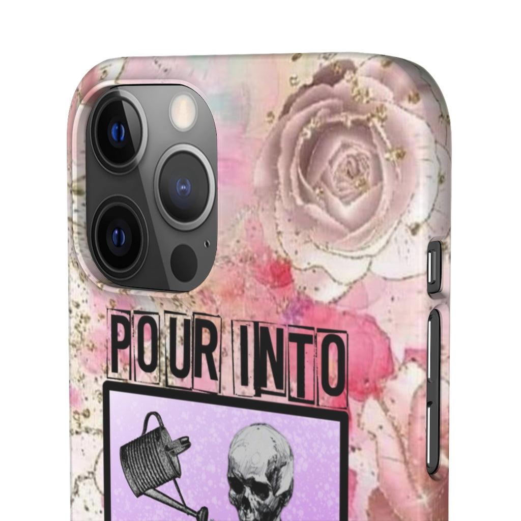 Pour Into Yourself Snap Phone Cases - Blue Rose Designs LLC