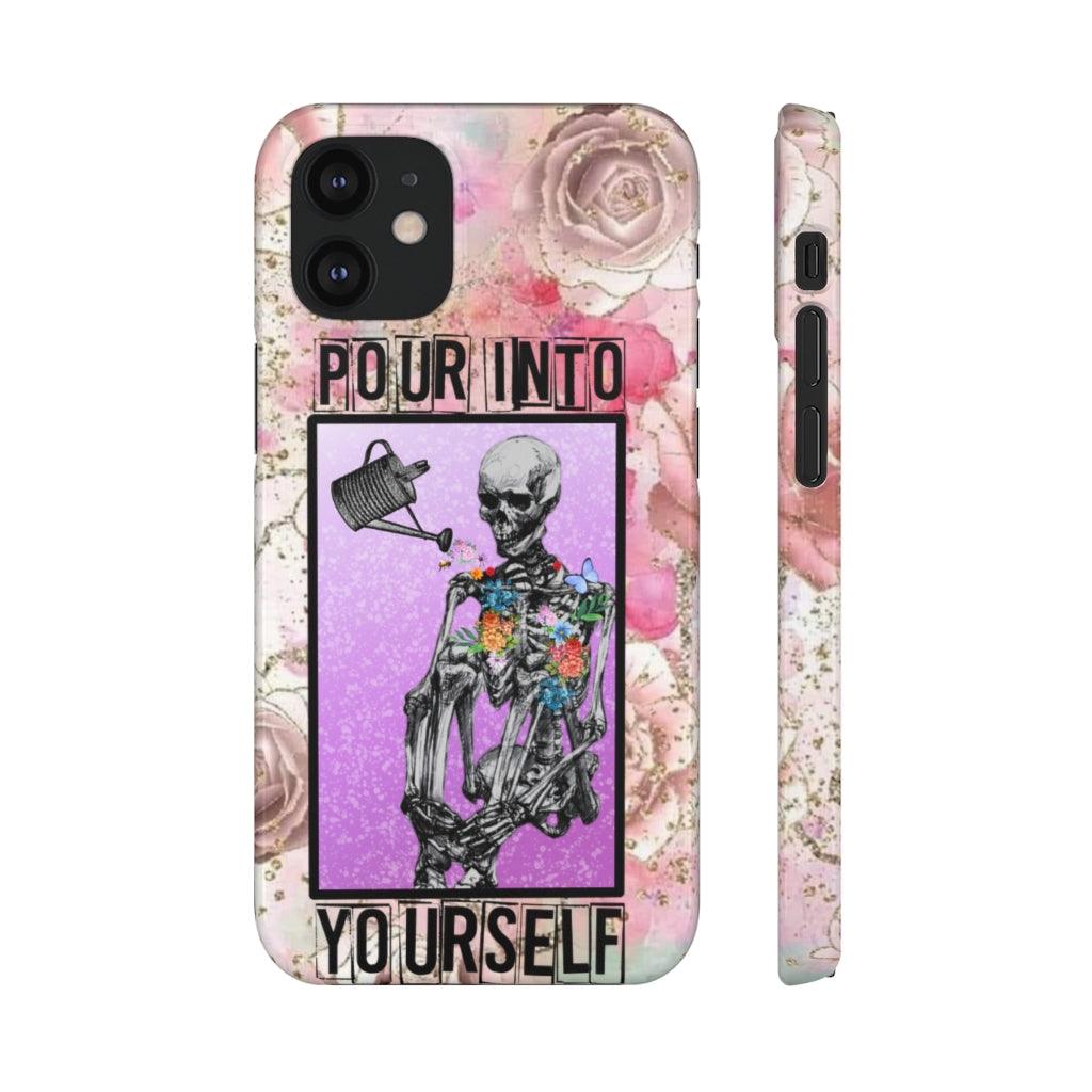 Pour Into Yourself Snap Phone Cases - Blue Rose Designs LLC