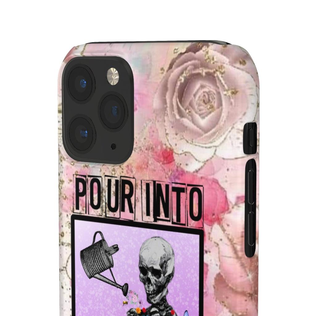 Pour Into Yourself Snap Phone Cases - Blue Rose Designs LLC