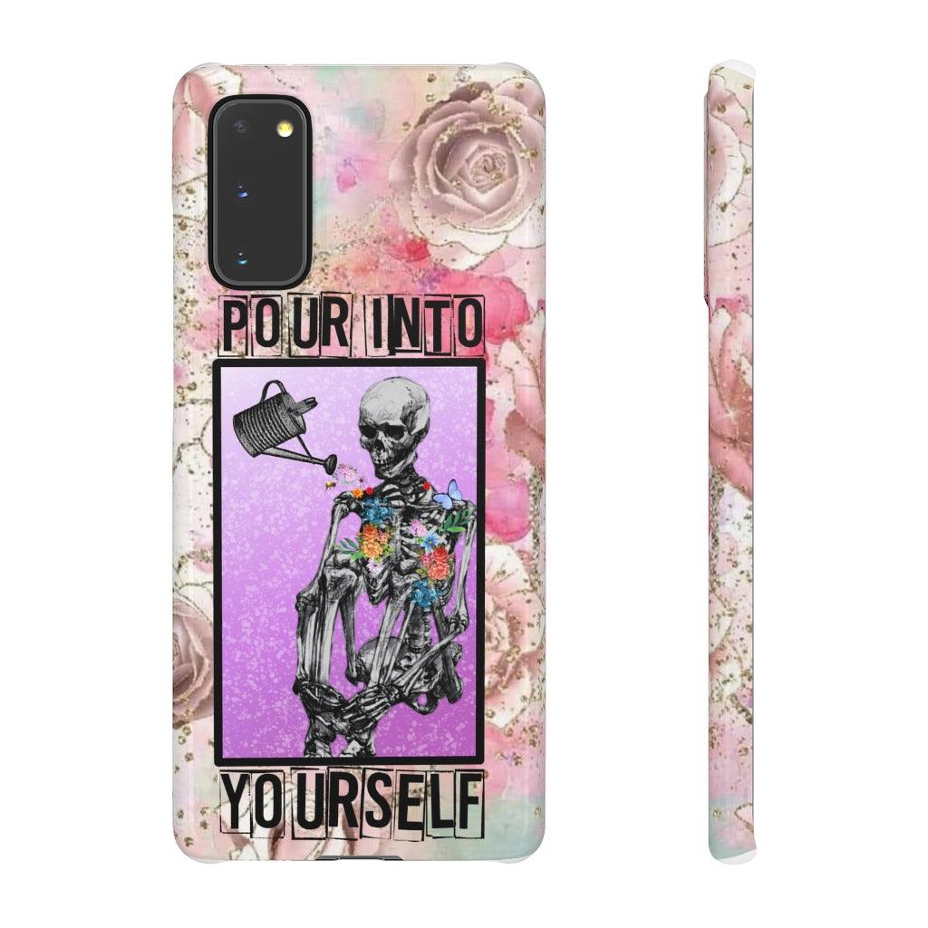 Pour Into Yourself Snap Phone Cases - Blue Rose Designs LLC