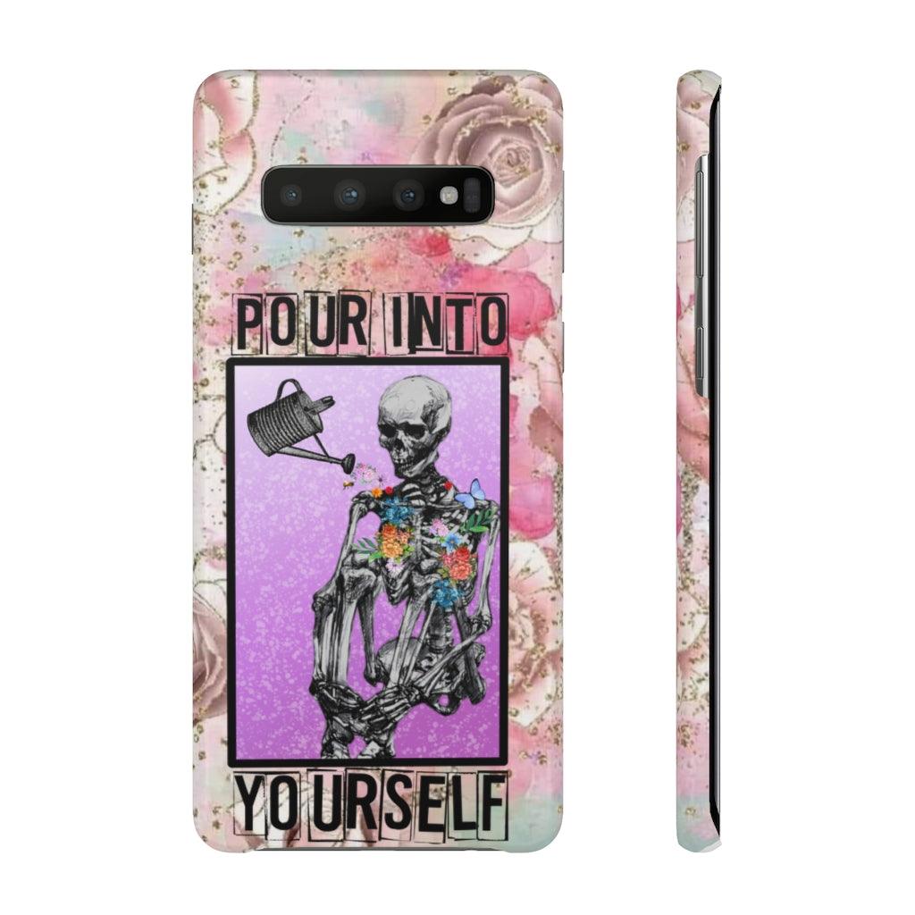 Pour Into Yourself Snap Phone Cases - Blue Rose Designs LLC