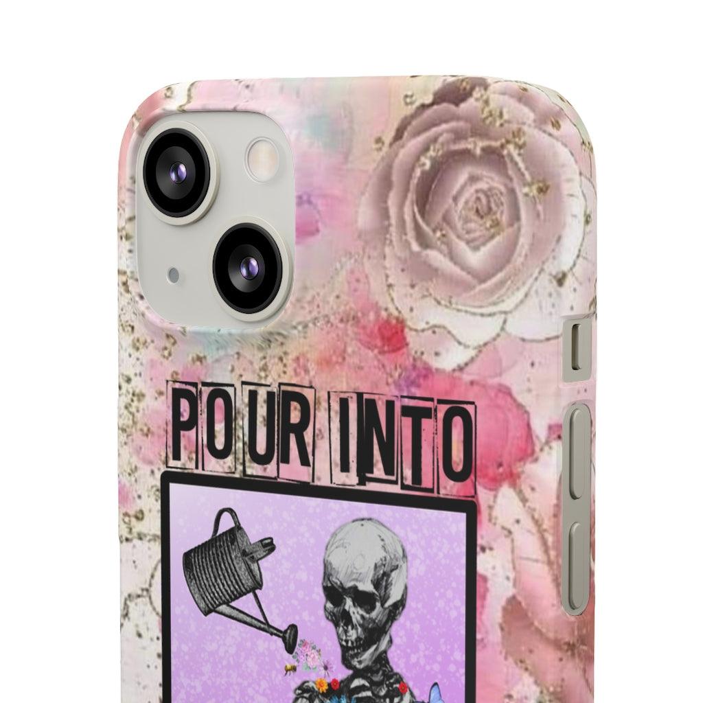 Pour Into Yourself Snap Phone Cases - Blue Rose Designs LLC