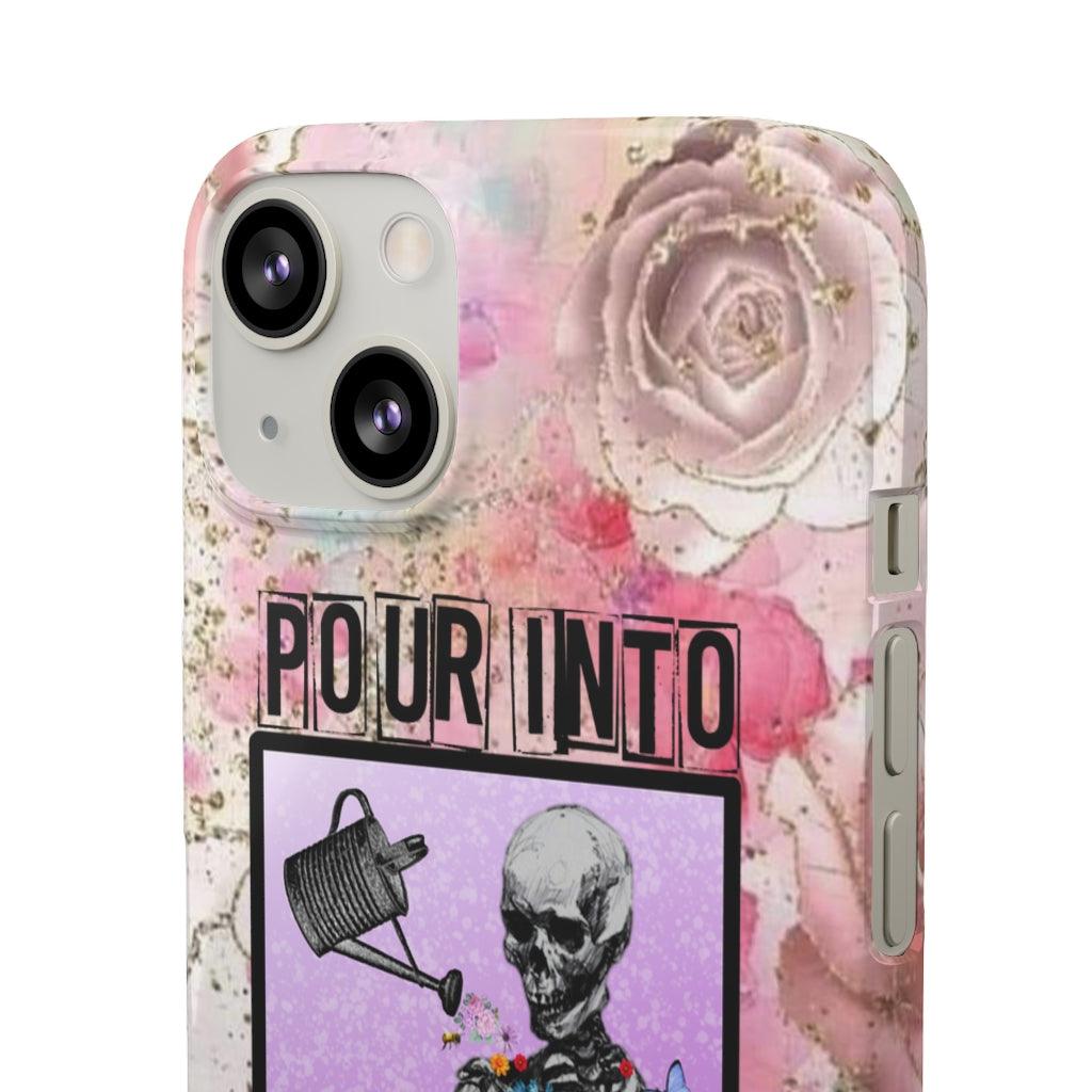 Pour Into Yourself Snap Phone Cases - Blue Rose Designs LLC