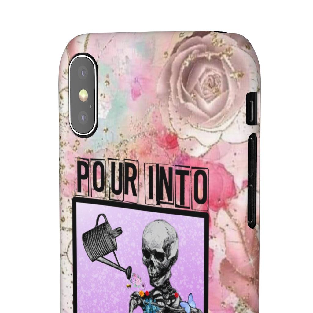 Pour Into Yourself Snap Phone Cases - Blue Rose Designs LLC