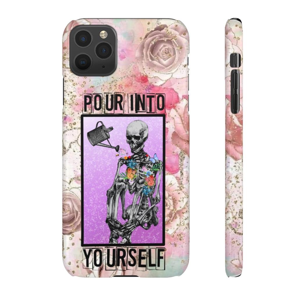 Pour Into Yourself Snap Phone Cases - Blue Rose Designs LLC