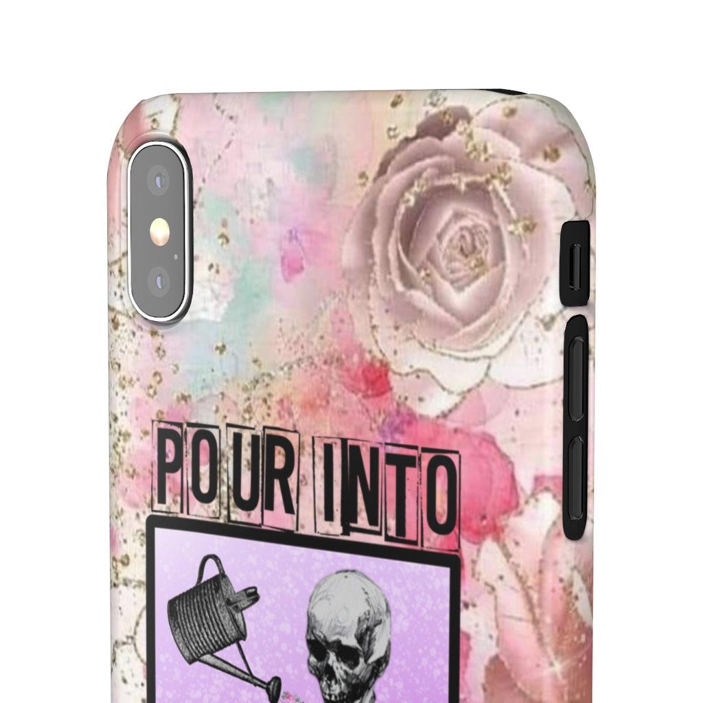 Pour Into Yourself Snap Phone Cases - Blue Rose Designs LLC