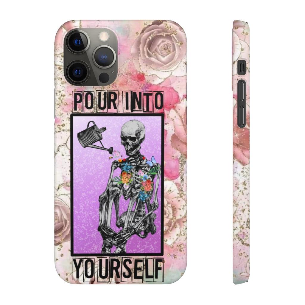 Pour Into Yourself Snap Phone Cases - Blue Rose Designs LLC