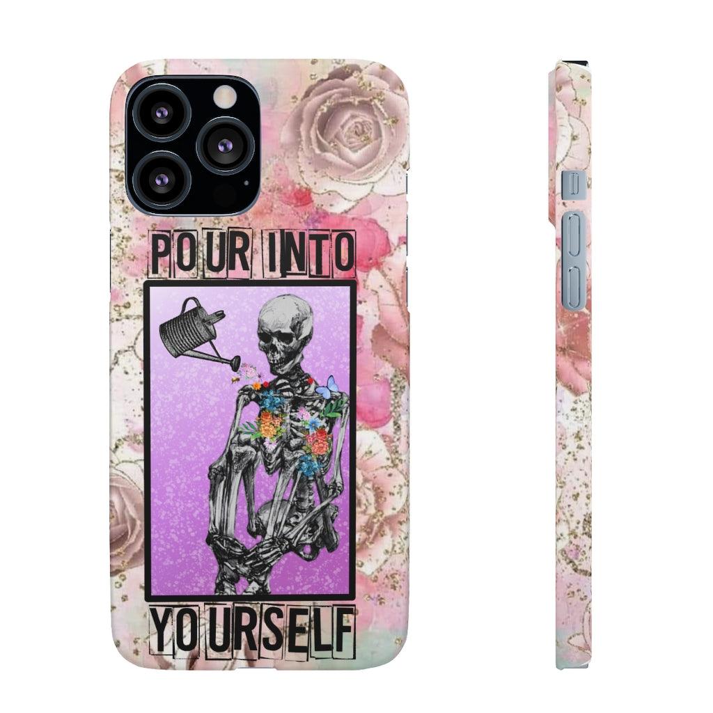 Pour Into Yourself Snap Phone Cases - Blue Rose Designs LLC