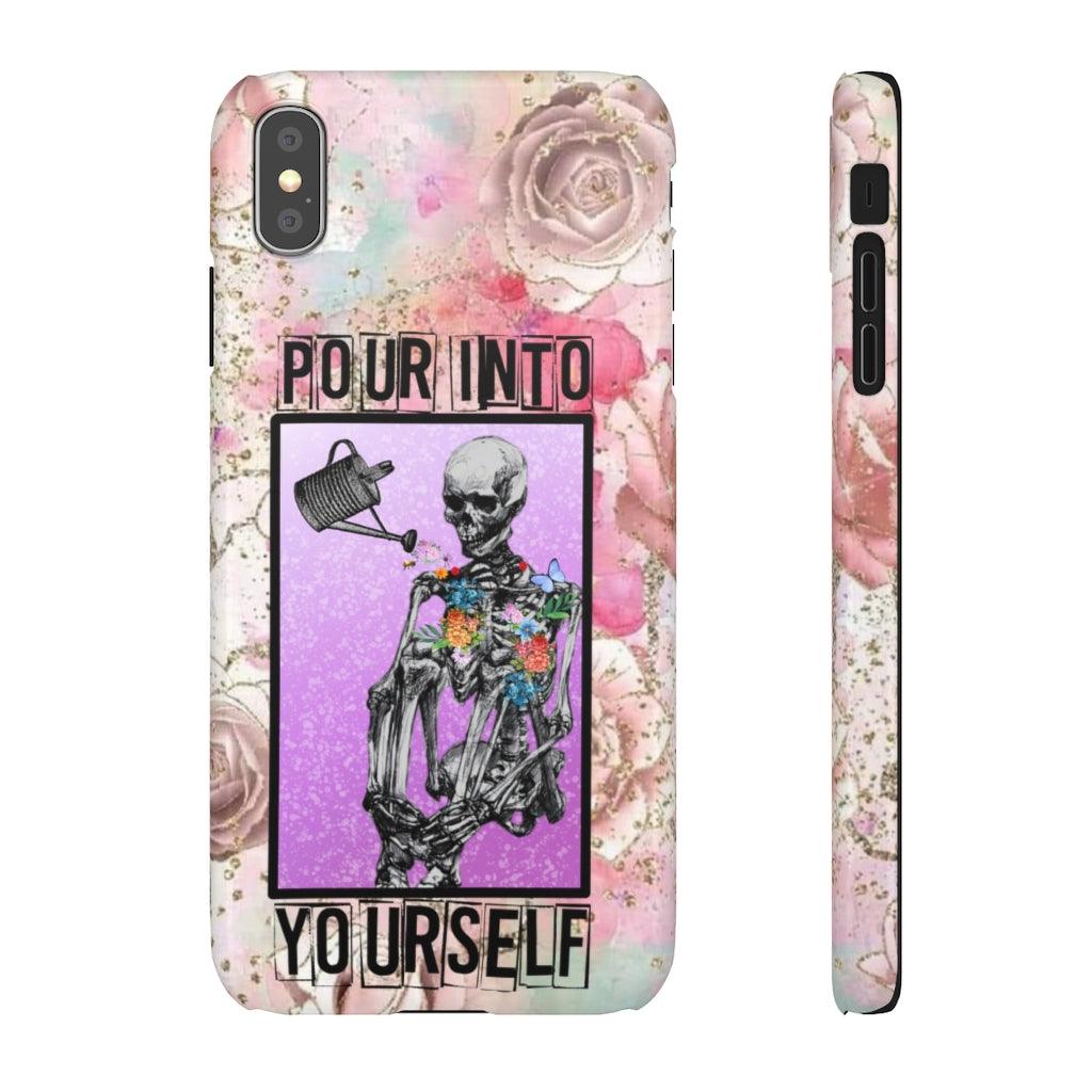 Pour Into Yourself Snap Phone Cases - Blue Rose Designs LLC