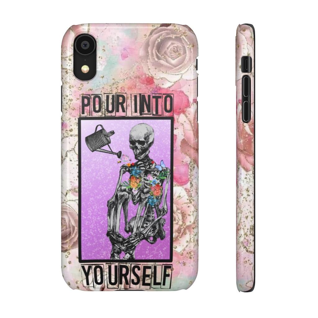 Pour Into Yourself Snap Phone Cases - Blue Rose Designs LLC