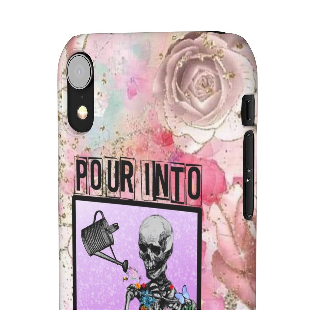 Pour Into Yourself Snap Phone Cases - Blue Rose Designs LLC