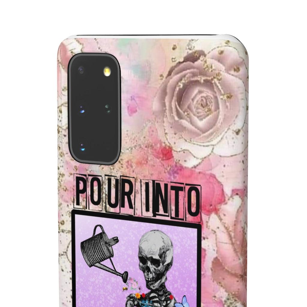 Pour Into Yourself Snap Phone Cases - Blue Rose Designs LLC