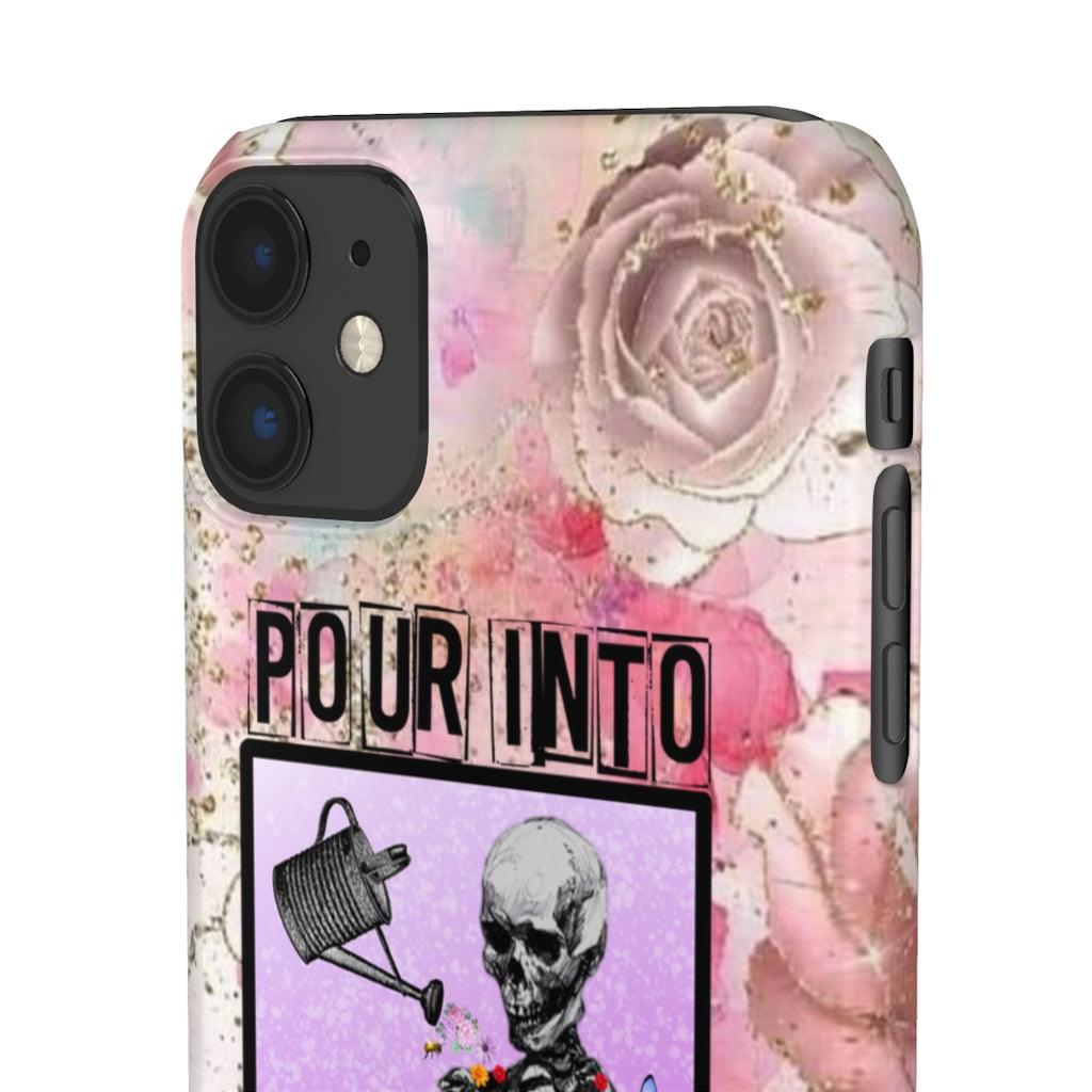 Pour Into Yourself Snap Phone Cases - Blue Rose Designs LLC