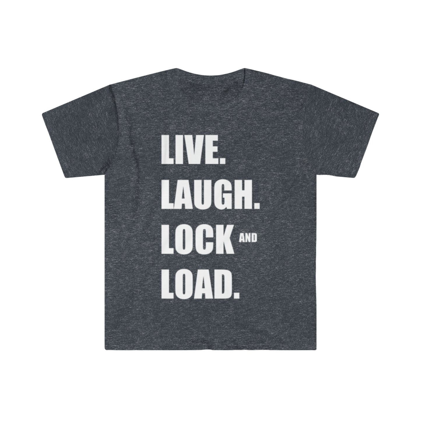 Live, laugh, lock and load